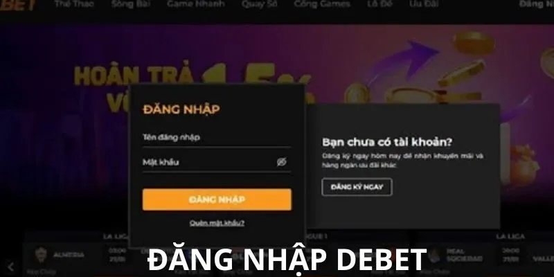 Các bước đăng nhập Debet cụ thể